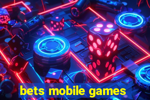 bets mobile games